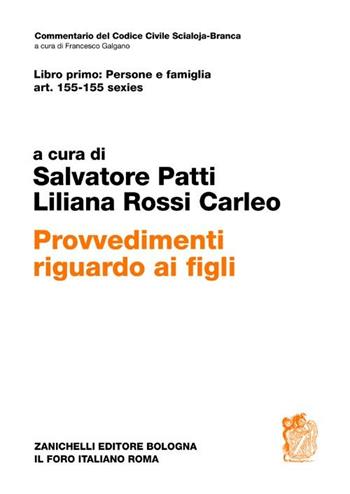 Libro primo: persone e famiglia artt. 155-155 sexies. Provvedimenti riguardo ai figli  - Libro Zanichelli 2010, Comm. del Codice Civile Scialoja-Branca | Libraccio.it