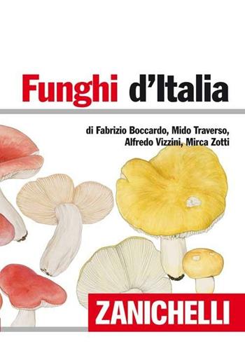 Funghi d'Italia  - Libro Zanichelli 2008 | Libraccio.it