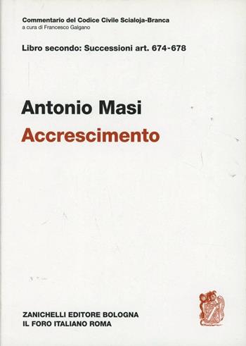 Commentario del Codice Civile. Art. 674-678. Accrescimento - Antonio Masi - Libro Zanichelli 2005, Commentario del codice civile | Libraccio.it