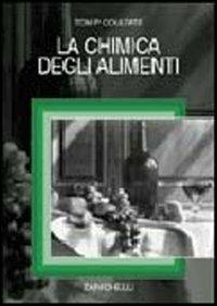 La chimica degli alimenti - Tom Coultate - Libro Zanichelli 2004 | Libraccio.it