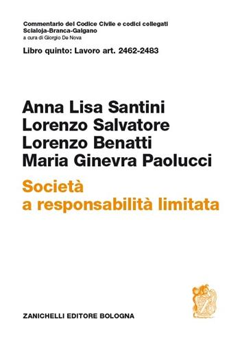 Libro quinto: Art. 2462-2483. Società a responsabilità limitata  - Libro Zanichelli 2014, Comm. del Codice Civile Scialoja-Branca | Libraccio.it