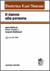 Il danno alla persona. Vol. 1  - Libro Zanichelli 2006, Dottrina Casi Sistemi | Libraccio.it