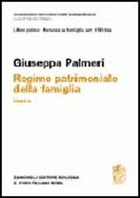 Commentario del Codice. ART. 230 bis. Regime patrimoniale della famiglia. Vol. 2 - Giuseppa Palmeri - Libro Zanichelli 2004, Commentario del codice civile | Libraccio.it