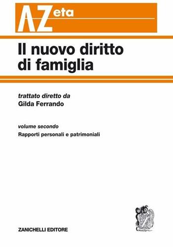 Il nuovo diritto di famiglia. Vol. 1: Matrimonio, separazione e divorzio. - Gilda Ferrando - Libro Zanichelli 2007, AZeta | Libraccio.it
