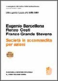 Art. 2452-2461. Società in accomandita per azioni - Eugenio Barcellona, Renzo Costi, Franzo Grande Stevens - Libro Zanichelli 2005, Commentario del codice civile | Libraccio.it