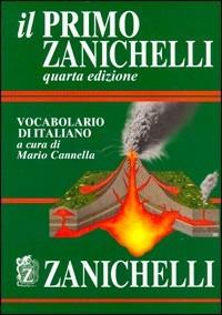 Il primo Zanichelli. Vocabolario di italiano  - Libro Zanichelli 2004 | Libraccio.it