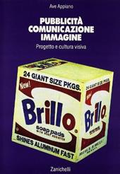 Pubblicità, comunicazione, immagine. Per gli Ist. D'arte