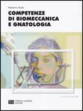 Competenze di biomeccanica e gnatologia. Per le Scuole superiori