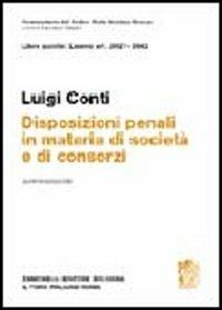 Artt. 2621-2642. Disposizioni penali in materia di società di consorzi - Luigi Conti - Libro Zanichelli 2004, Comm. del Codice Civile Scialoja-Branca | Libraccio.it