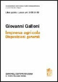 Libro quarto: Artt. 2135-2139. Impresa agricola. Disposizioni generali - Giovanni Galloni - Libro Zanichelli 2003, Comm. del Codice Civile Scialoja-Branca | Libraccio.it