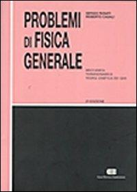 Problemi di fisica generale. Meccanica, termodinamica, teoria cinetica dei gas - Sergio Rosati, Roberto Casali - Libro CEA 1998 | Libraccio.it