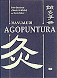 Manuale di agopuntura - Peter Deadman, Mazin Al-Khafaji, Kevin Baker - Libro CEA 2000 | Libraccio.it