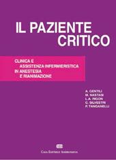 Il paziente critico. Clinica e assistenza infermieristica in anestesia e rianimazione