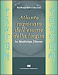 Atlante ragionato dell'esame della lingua in medicina cinese - Barbara Kirschbaum - Libro CEA 2002 | Libraccio.it