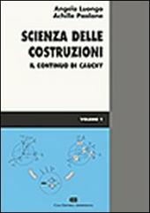 Scienza delle costruzioni. Vol. 1: Il continuo di Cauchy.