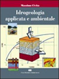 Idrogeologia applicata e ambientale - Massimo Civita - Libro CEA 2005 | Libraccio.it