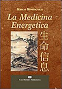 La medicina energetica - Marco Montagnani - Libro CEA 2005 | Libraccio.it