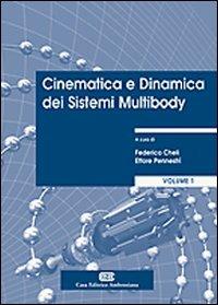 Cinematica e dinamica dei sistemi multibody. Vol. 1: Teoria. - Federico Cheli, Ettore Pennestrì - Libro CEA 2006 | Libraccio.it