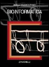 Bioinformatica - Anna Tramontano - Libro Zanichelli 2002 | Libraccio.it