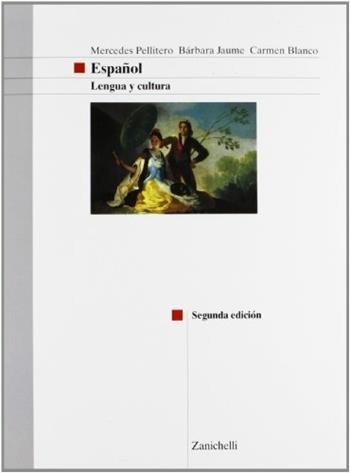 Espanol. Lengua y cultura. - Mercedes Pellitero, Bàrbara Jaume, Carmen Blanco - Libro Zanichelli 1998 | Libraccio.it