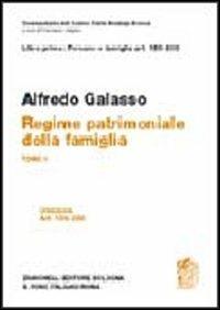 Libro primo: artt. 159-230. Regime patrimoniale della famiglia - Alfredo Galasso - Libro Zanichelli 2003, Comm. del Codice Civile Scialoja-Branca | Libraccio.it