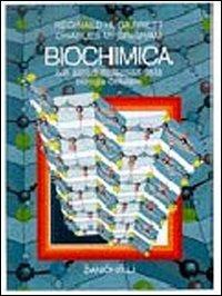 Biochimica. Aspetti molecolari della biologia cellulare - Reginald H. Garrett, Charles M. Grisham - Libro Zanichelli 1998 | Libraccio.it