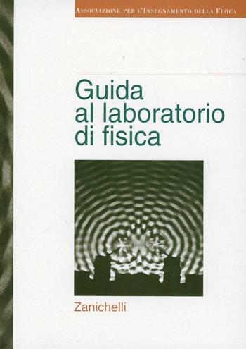 Guida al laboratorio di fisica  - Libro Zanichelli 1995, Prospettive didattiche | Libraccio.it