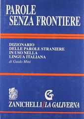 Parole senza frontiere. Dizionario delle parole straniere in uso nella lingua italiana