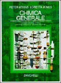 Chimica generale - Peter William Atkins, Loretta Jones - Libro Zanichelli 1998 | Libraccio.it