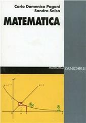 Matematica. Per i diplomi universitari  - Carlo D. Pagani, Sandro Salsa Libro - Libraccio.it