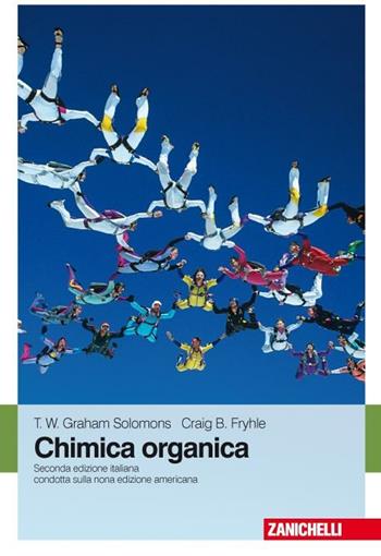 Chimica organica. Con Contenuto digitale (fornito elettronicamente) - T. W. Solomons Graham, Craig B. Fryhle - Libro Zanichelli 2008 | Libraccio.it