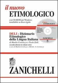 Il nuovo etimologico. Dizionario etimologico della lingua italiana. Con CD-ROM - Manlio Cortelazzo, Paolo Zolli - Libro Zanichelli 1999, I grandi dizionari | Libraccio.it