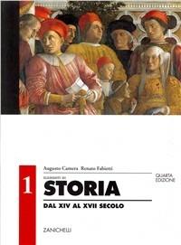Elementi di storia. Per le Scuole. Vol. 1: Dal XIV al XVII secolo. - Augusto Camera, Renato Fabietti - Libro Zanichelli 1997 | Libraccio.it