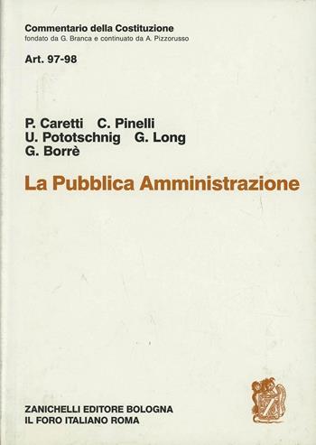 Commentario della Costituzione. Pubblica amministrazione. Artt. 97-98  - Libro Zanichelli 1994, Diritto. Commentari | Libraccio.it