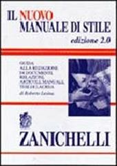 Il nuovo manuale di stile. Guida alla redazione di documenti, relazioni, articoli, manuali, tesi di laurea