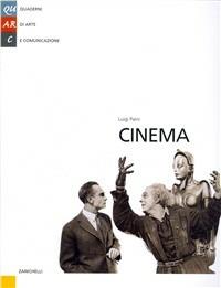 Cinema - Luigi Paini - Libro Zanichelli 2000, Quarc. Quaderni di Arte e Comunicazione | Libraccio.it