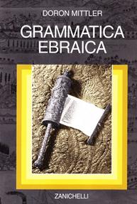 Grammatica ebraica - Doron Mittler - Libro Zanichelli 2000 | Libraccio.it
