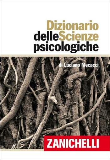 Dizionario delle scienze psicologiche - Luciano Mecacci - Libro Zanichelli 2012 | Libraccio.it