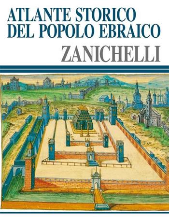 Atlante storico del popolo ebraico  - Libro Zanichelli 1995 | Libraccio.it