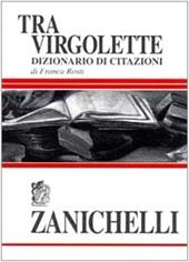 Tra virgolette. Dizionario di citazioni