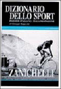Dizionario dello sport inglese-italiano, italiano-inglese - Giuseppe Ragazzini - Libro Zanichelli 1998 | Libraccio.it