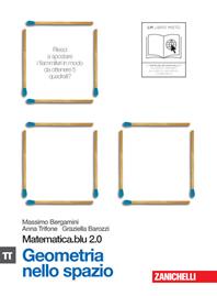 Matematica.blu 2.0. Vol. Pi greco.Blu: Geometria nello spazio. - Massimo Bergamini, Anna Trifone, Graziella Barozzi - Libro Zanichelli 2011 | Libraccio.it