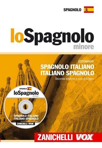 Lo spagnolo minore. Dizionario spagnolo-italiano, italiano-spagnolo. Ediz. bilingue. Con CD-ROM  - Libro Zanichelli 2007, I dizionari minori | Libraccio.it