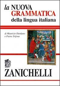 La nuova grammatica della lingua italiana - Maurizio Dardano, Pietro Trifone - Libro Zanichelli 1997 | Libraccio.it