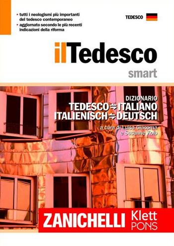 Il tedesco smart. Dizionario tedesco-italiano, Italienisch-Deutsch. Ediz. bilingue  - Libro Zanichelli 2011, I dizionari minori | Libraccio.it