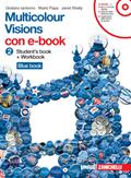 Multicolour visions. Multicultural visions. Per la Scuola media. Vol. 2 - Giuliano Iantorno, Mario Papa, Janet Shelly - Libro Zanichelli 2009 | Libraccio.it