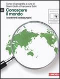 Conoscere il mondo. Con espansione online. Vol. 2: Continenti extraeuropei. - Gianni Sofri, Francesca Sofri - Libro Zanichelli 2010 | Libraccio.it