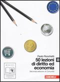 50 lezioni di diritto e economia. Vol. B. Con espansione online. - Paolo Ronchetti - Libro Zanichelli 2010 | Libraccio.it