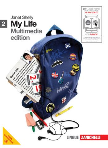 My life. Going on. Con DVD-ROM. Con espansione online. Vol. 2 - Janet Shelly - Libro Zanichelli 2010 | Libraccio.it