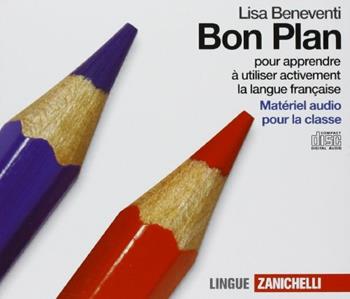 Bon plan. Pour apprendre à utiliser activement la langue francaise. 5 CD Audio - Lisa Beneventi - Libro Zanichelli 2008 | Libraccio.it